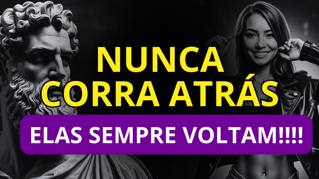 10 Razões Pelas Quais as Mulheres Sempre Voltam | Estoicismo