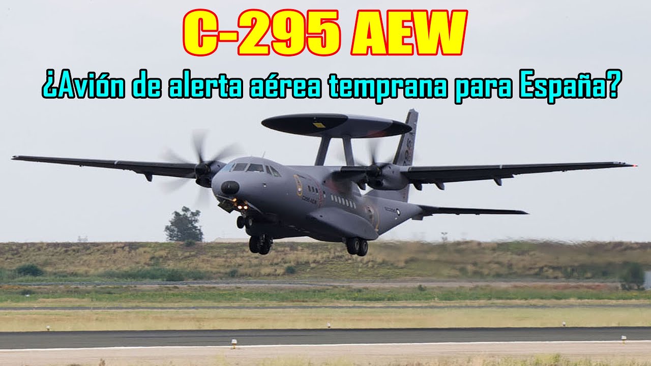C-295 AEW ¿Avión de alerta temprana para España?🇪🇸🇪🇸🇪🇸