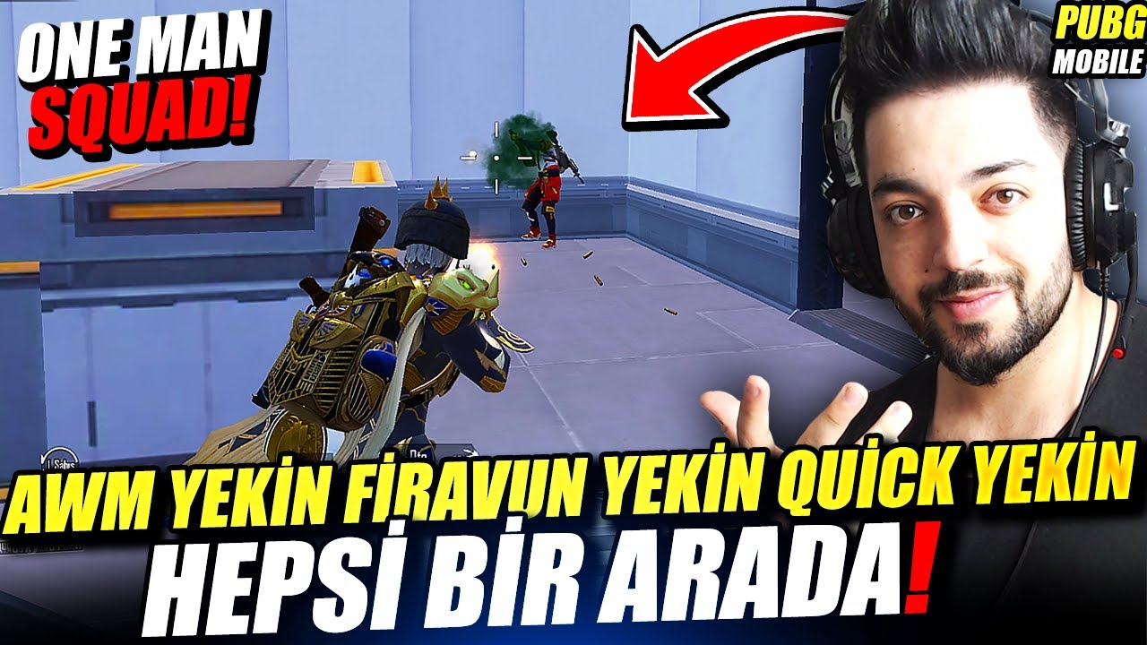 AWM YEKİN FİRAVUN YEKİN QUİCK YEKİN HEPSİ BİR ARADA - ONE MAN SQUAD PUBG Mobile