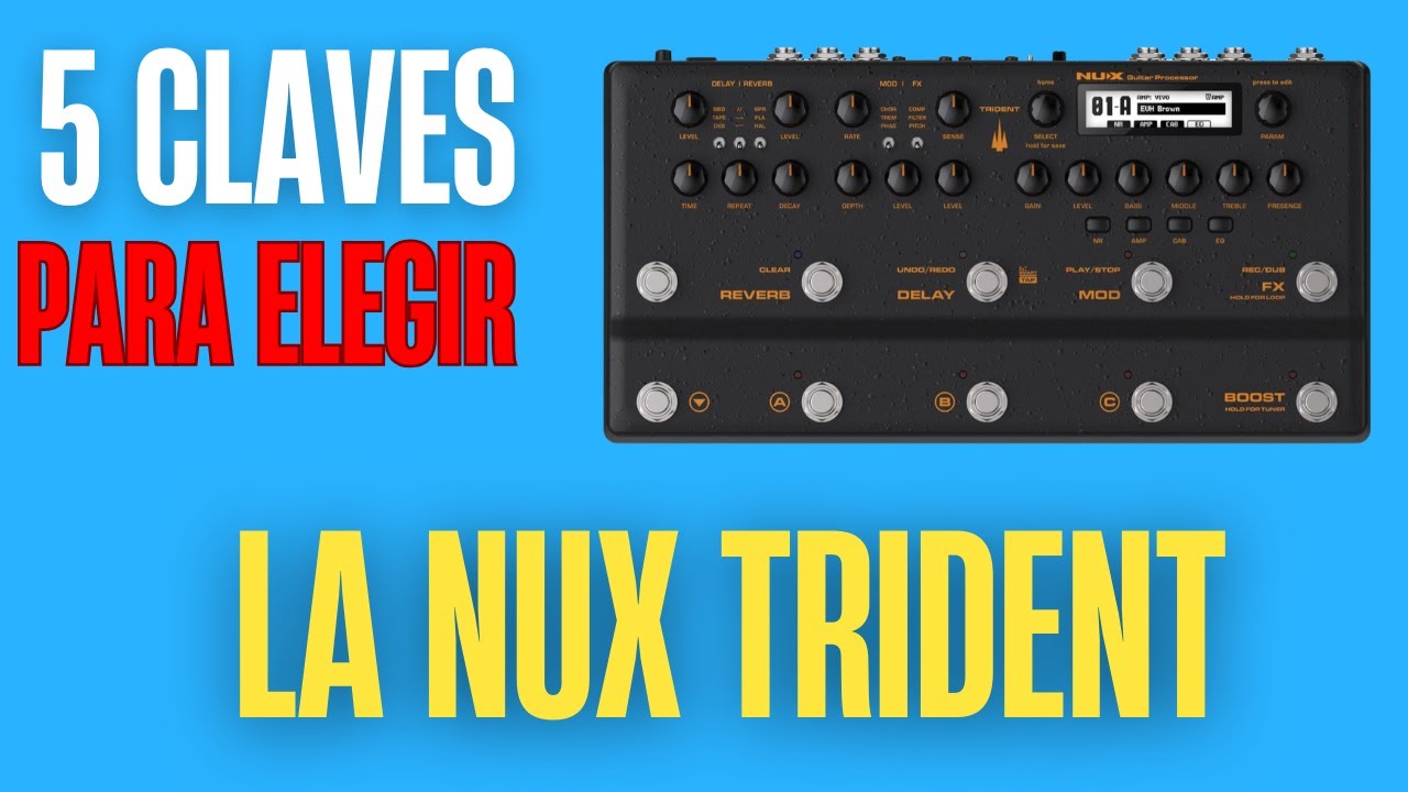 5 Razones por las que la NUX Trident es la Mejor Opción Multiefectos