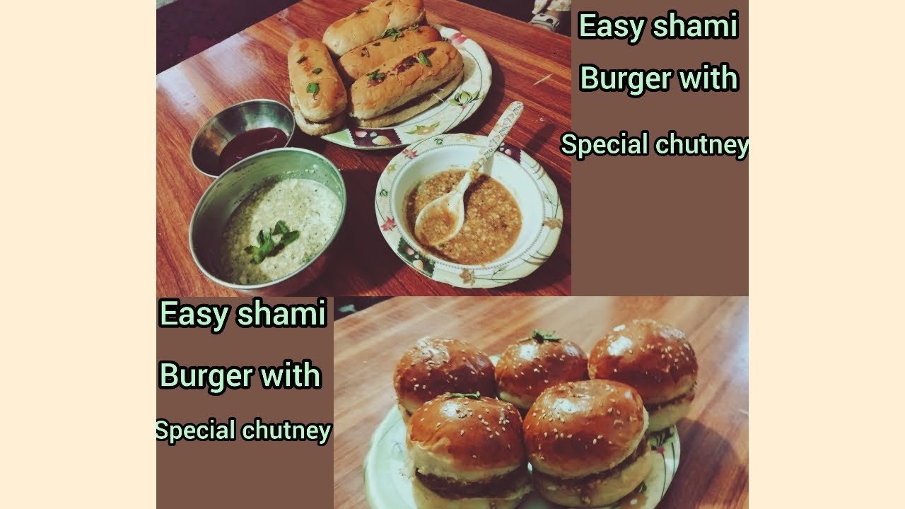 Easy shami burger recipe with special chutney 