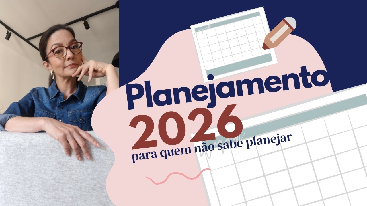 Planejamento 2026 para quem não sabe planejar