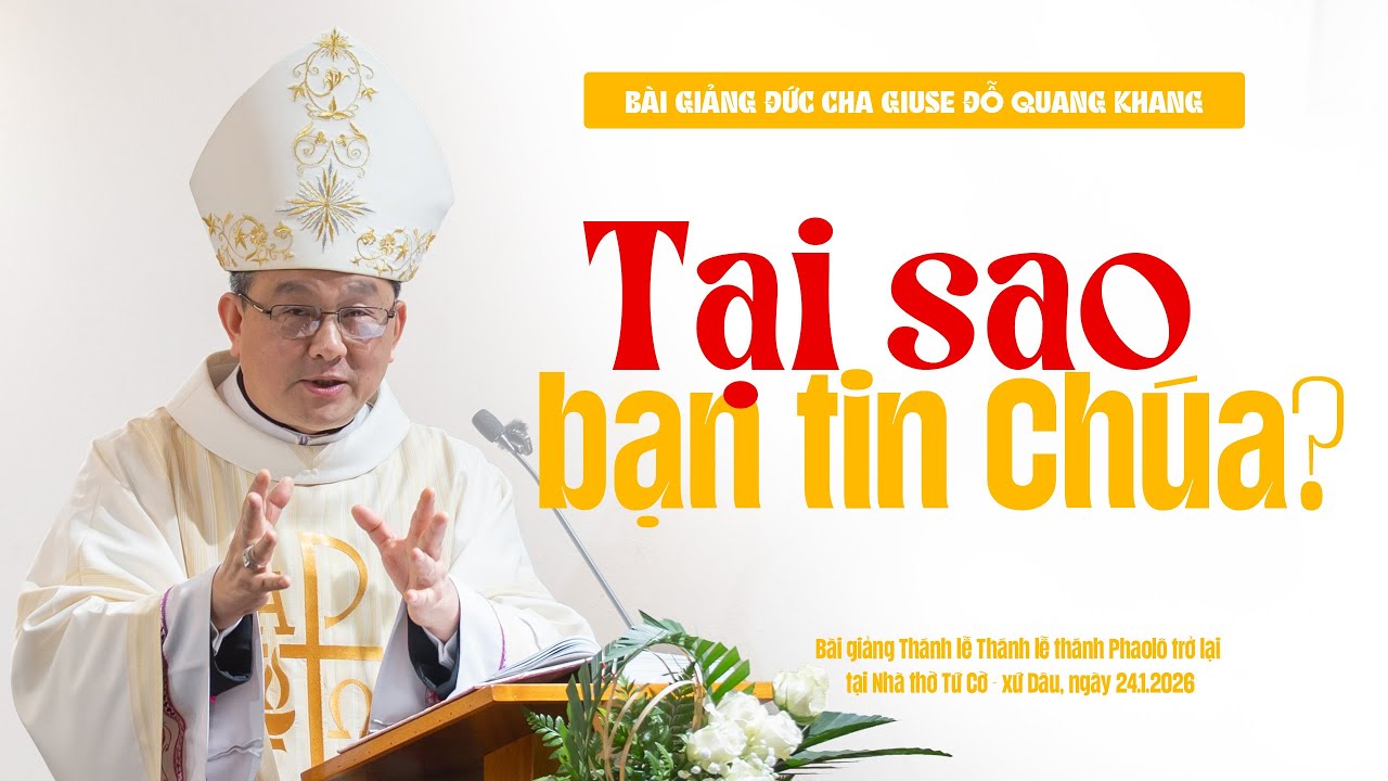 Tại sao bạn lại tin Chúa? | Đức Cha Giuse Đỗ Quang Khang