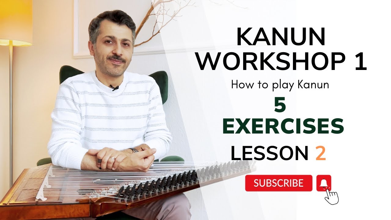 How to play kanun ︙workshop 1︙Lesson 2 الدرس الثاني
