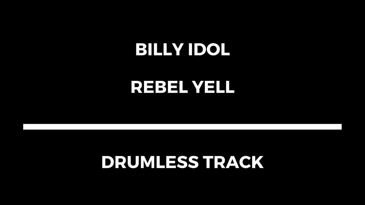 Billy Idol - Rebel Yell (drumless) - 165.9 BPM