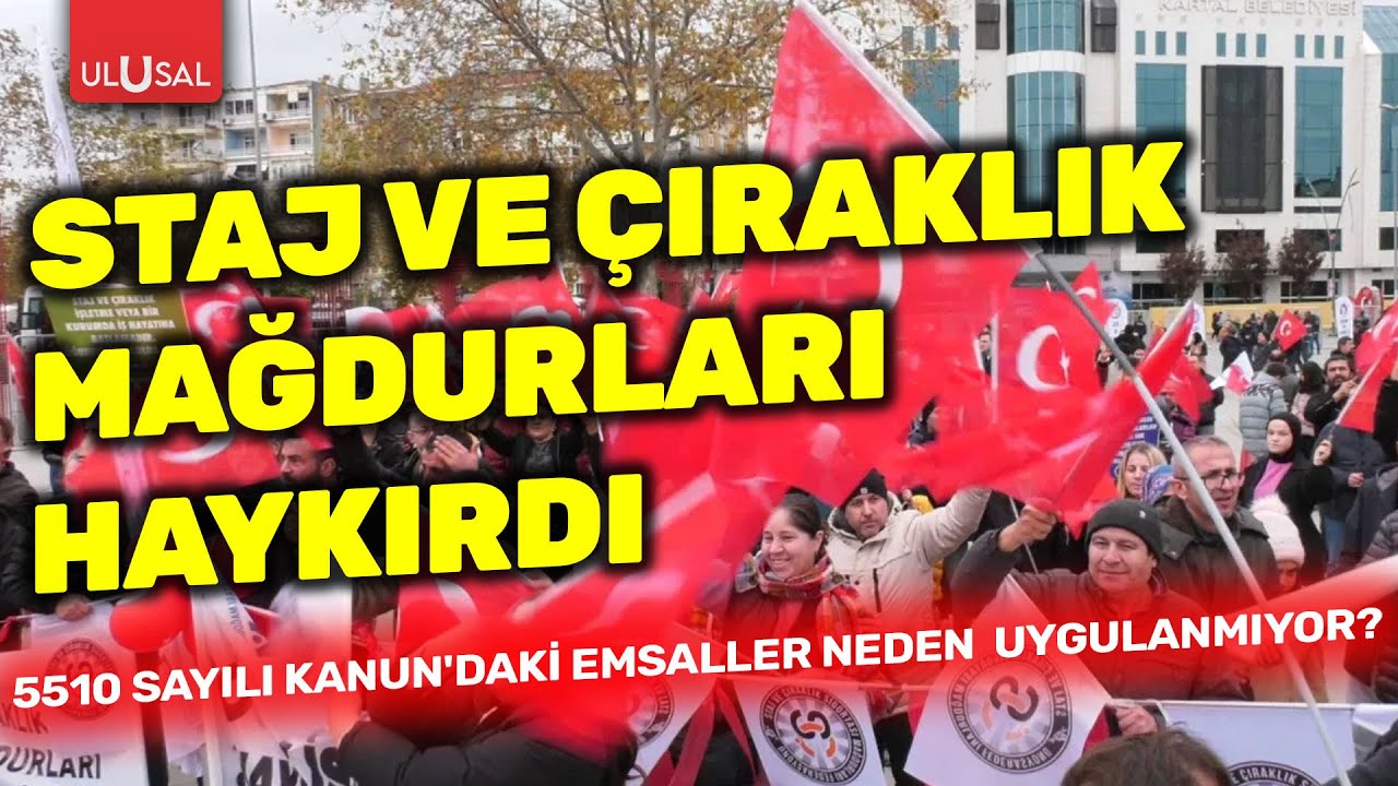 Staj ve Çıraklık Mağdurları haykırdı: 5510 Sayılı Kanun'daki emsaller neden SÇM için uygulanmıyor?