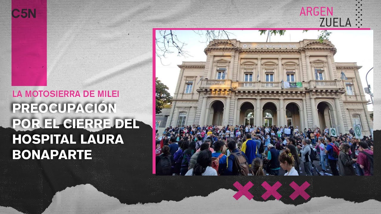 El GOBIERNO de MILEI anunció el CIERRE del HOSPITAL de SALUD MENTAL Laura BONAPARTE