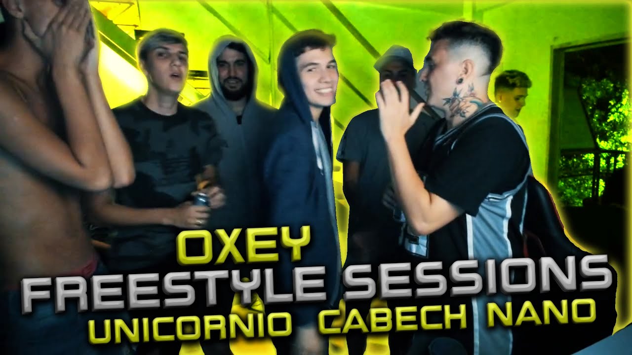 OXEY Freestyle Sessions | Unicornio - Cabech - Nano
