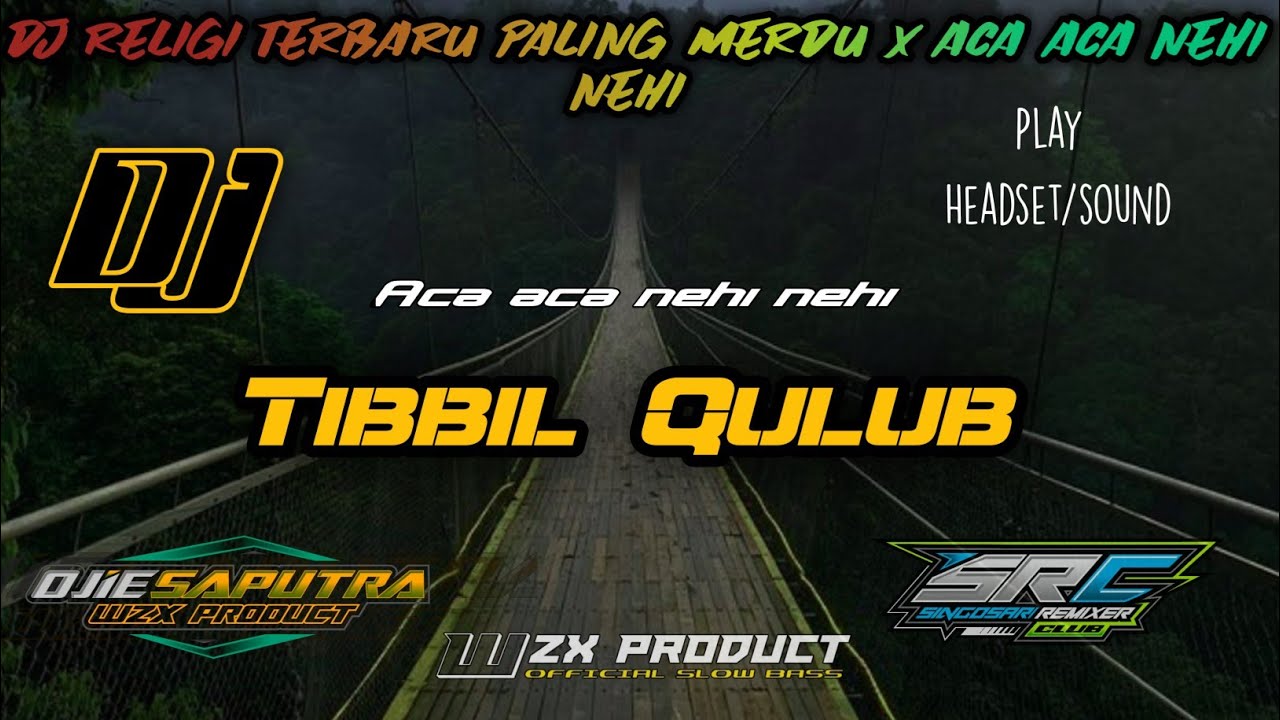 DJ SLOW TIBBIL QULUB TERBARU - RELIGI SHOLAWAT MERDU BASS GLER 2022