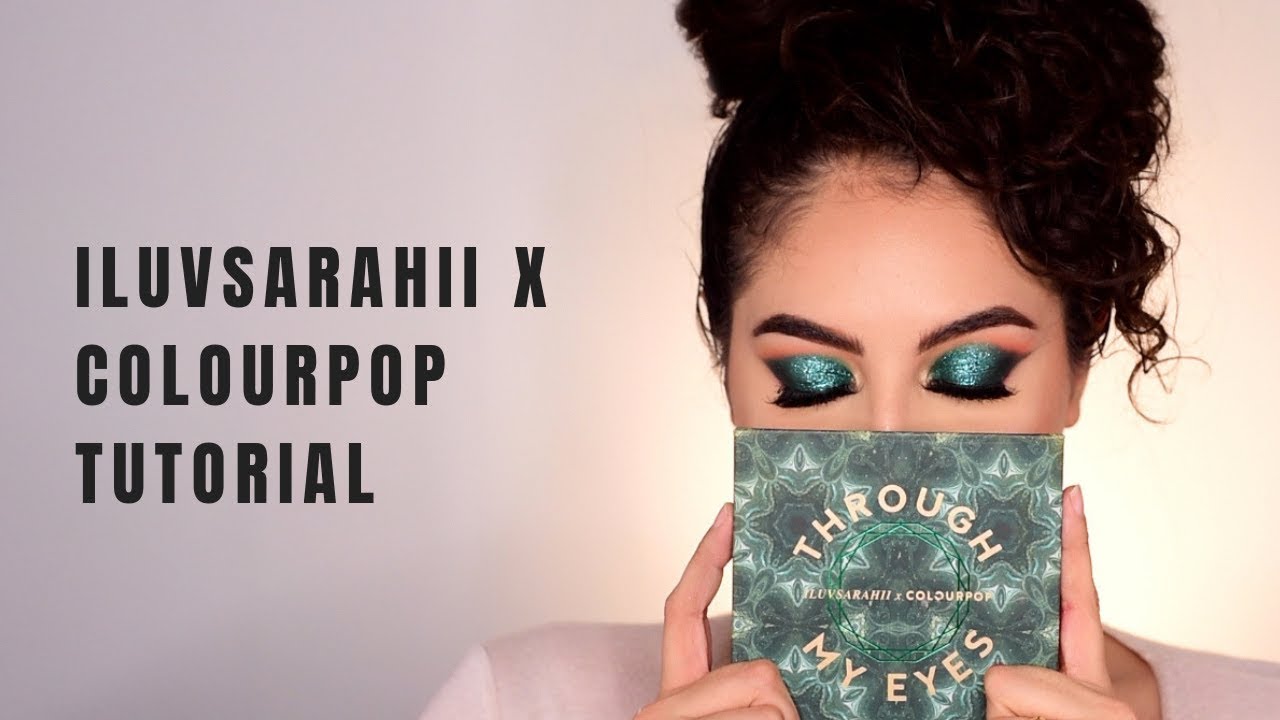 ILUVSARAHII X COLOURPOP TUTORIAL | Through My Eyes Palette