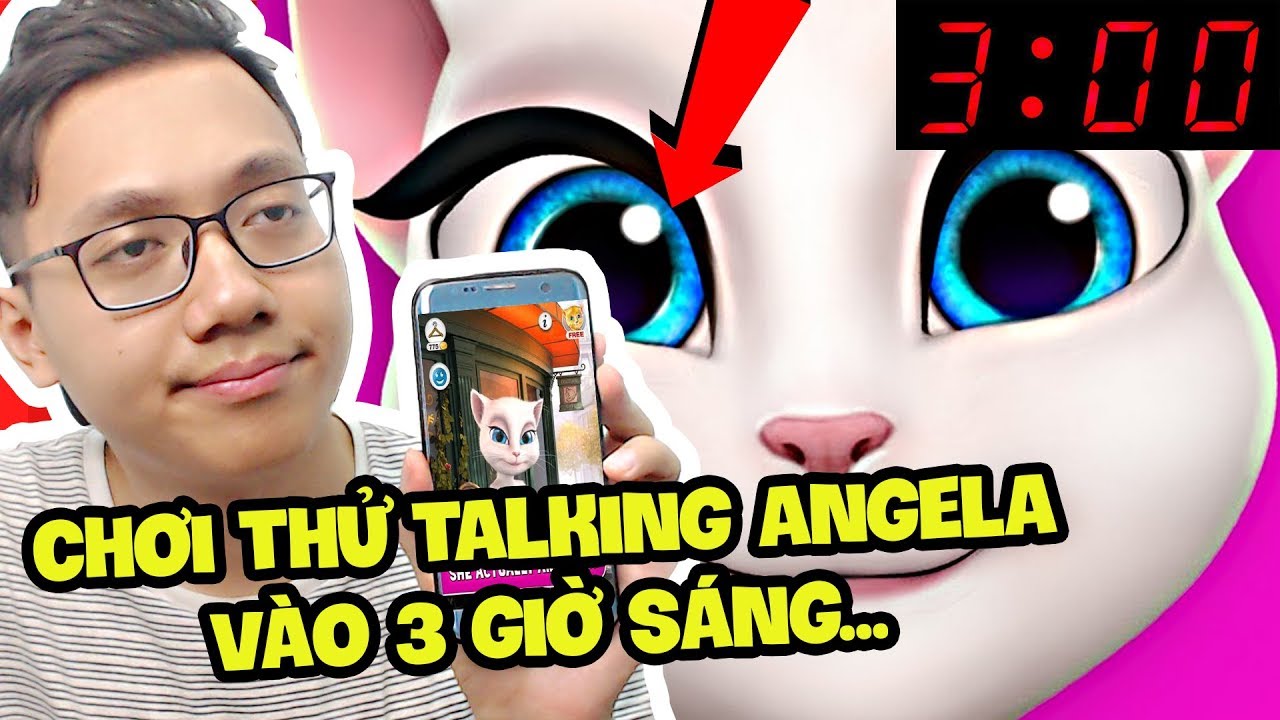 CHƠI TALKING ANGELA VÀO 3 GIỜ SÁNG VÀ KẾT QUẢ! (Sơn Đù Vlog Reaction)