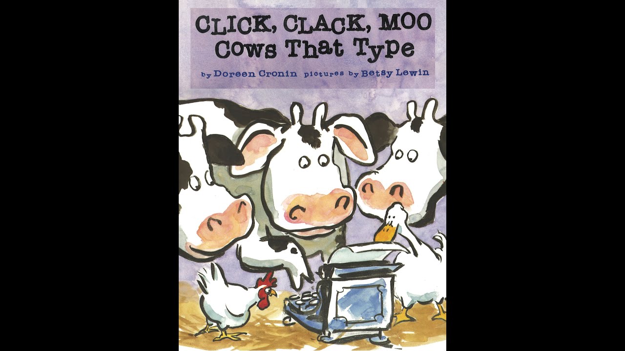 Click, Clack, Moo Cows that type: Storybook Read Aloud
