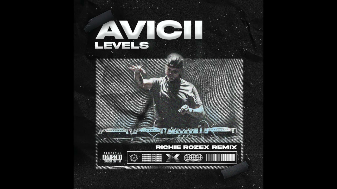 Avicii - Levels [RICHIE ROZEX Remix]