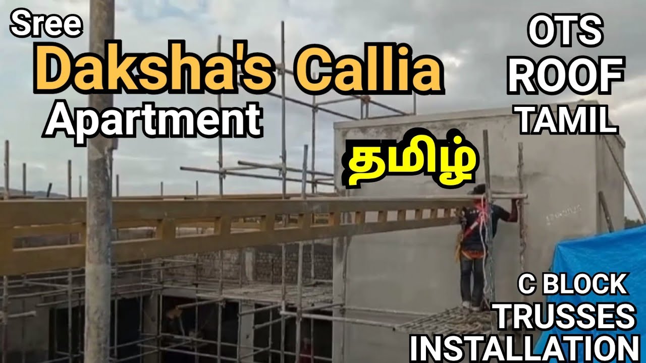 Sree Daksha's Callia Apartment | Ots roof trusses installation | Tamil | Js roofing | C block | cbe