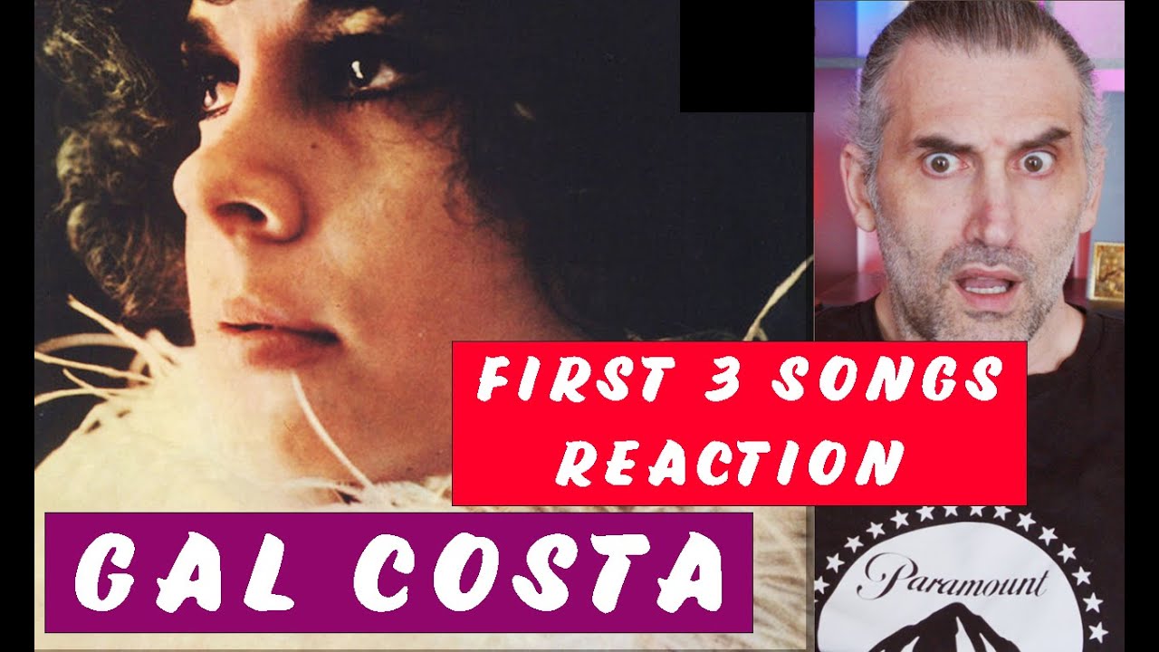Gal Costa – Gal Costa ALBUM 1969 - PART 1 - REACTION