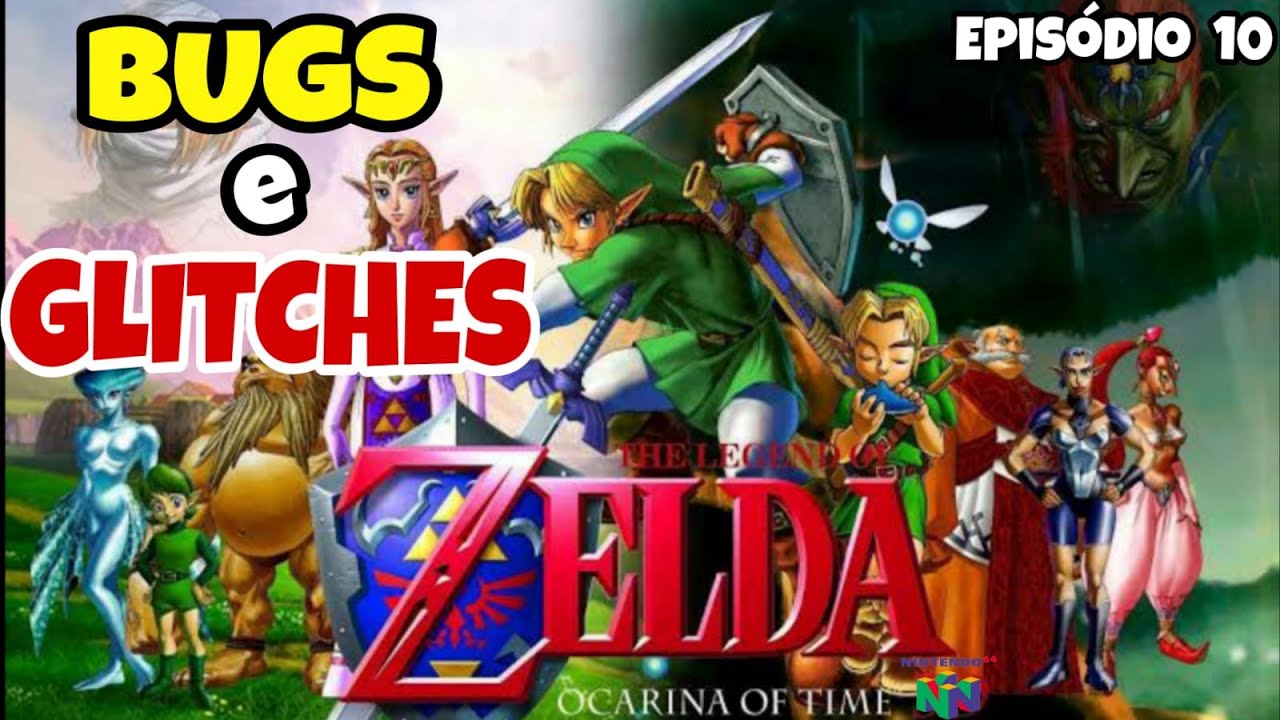 The Legend of Zelda: Ocarina of Time - BUGS e GLITCHES - Episódio 10