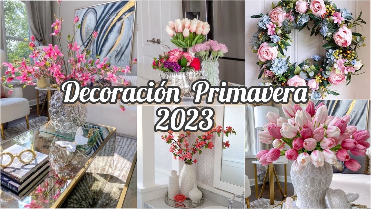DECORACIÓN PRIMAVERA 2023 💐 IDEAS MODERNAS para DECORAR tu HOGAR 🌷TENDENCIAS/ SPRING 2023 🌸