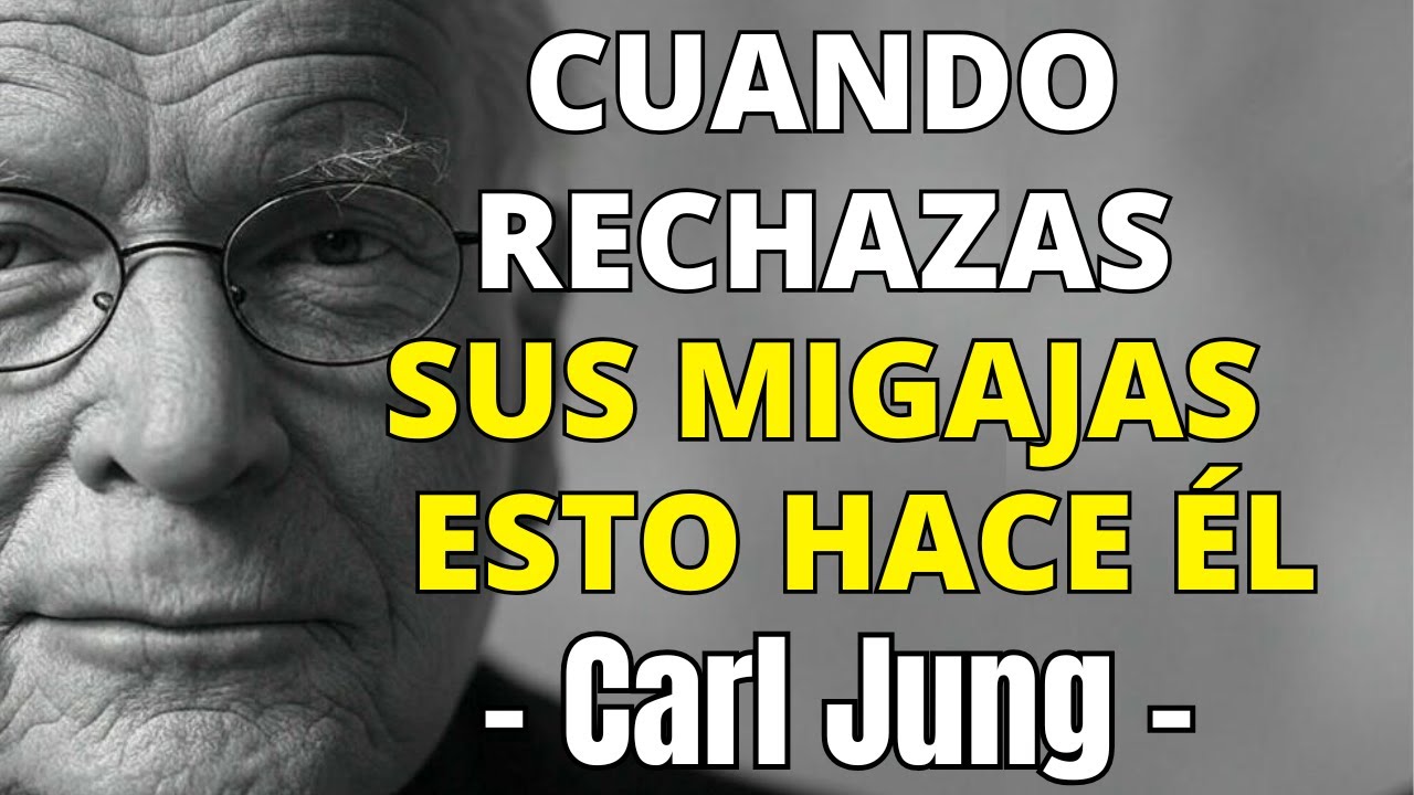 Así Actúa un HOMBRE Cuando ya no Puede Manipularte Con MIGAJAS | Carl Jung