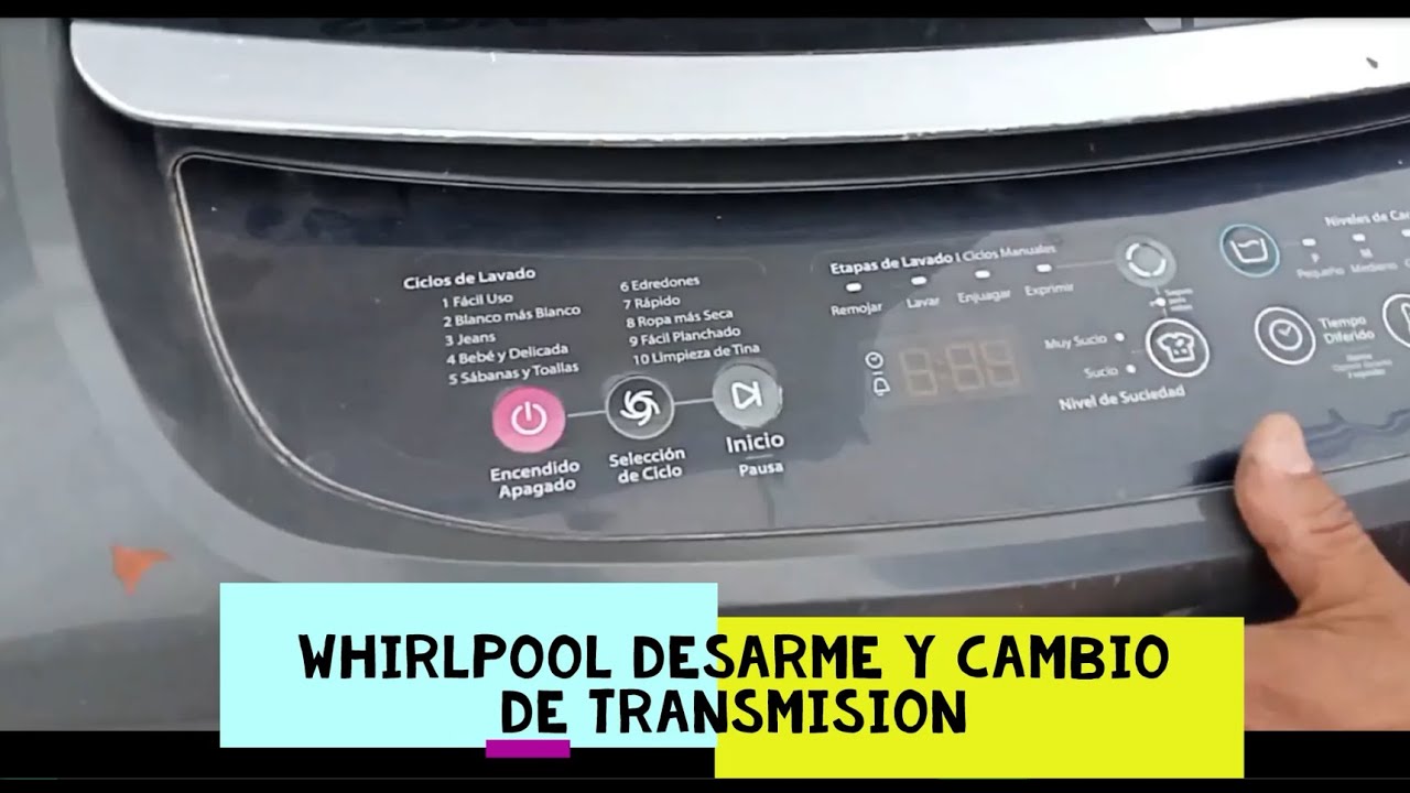 LAVADORA WHIRLPOOL DESARME Y CAMBIO DE TRANSMISIÓN