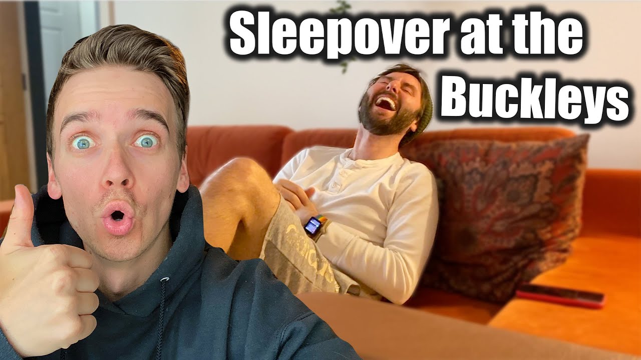 Sleepover at the Buckleys!