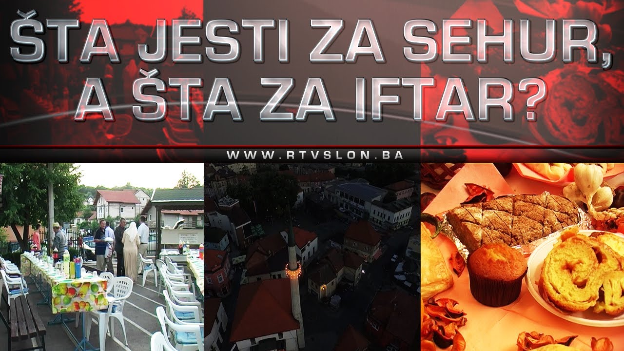 Šta jesti za sehur, a šta za iftar? - 16.06.2017.