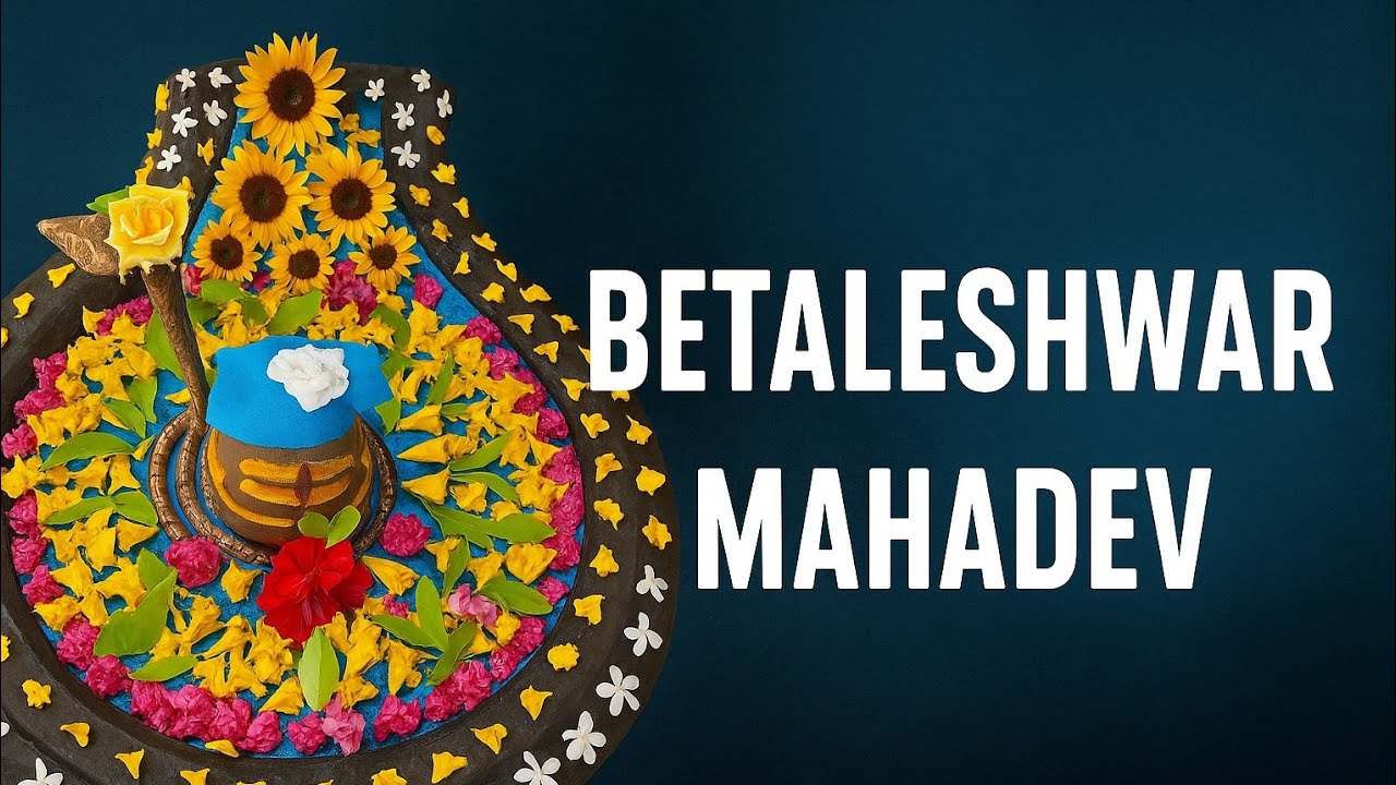 Aaj K Betaleshwar Mahadev K darshan