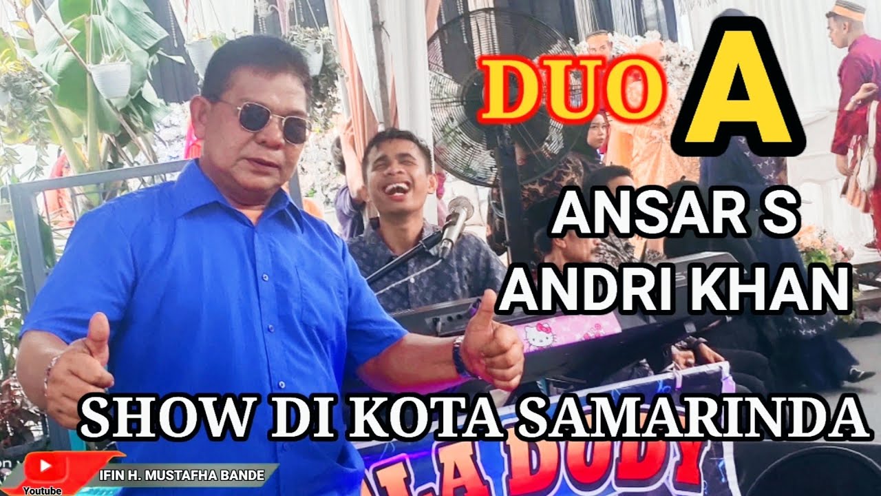 ANSAR S LIVE SHOW KOTA SAMARINDA || DI IRINGI OLEH ANDRI KHAN