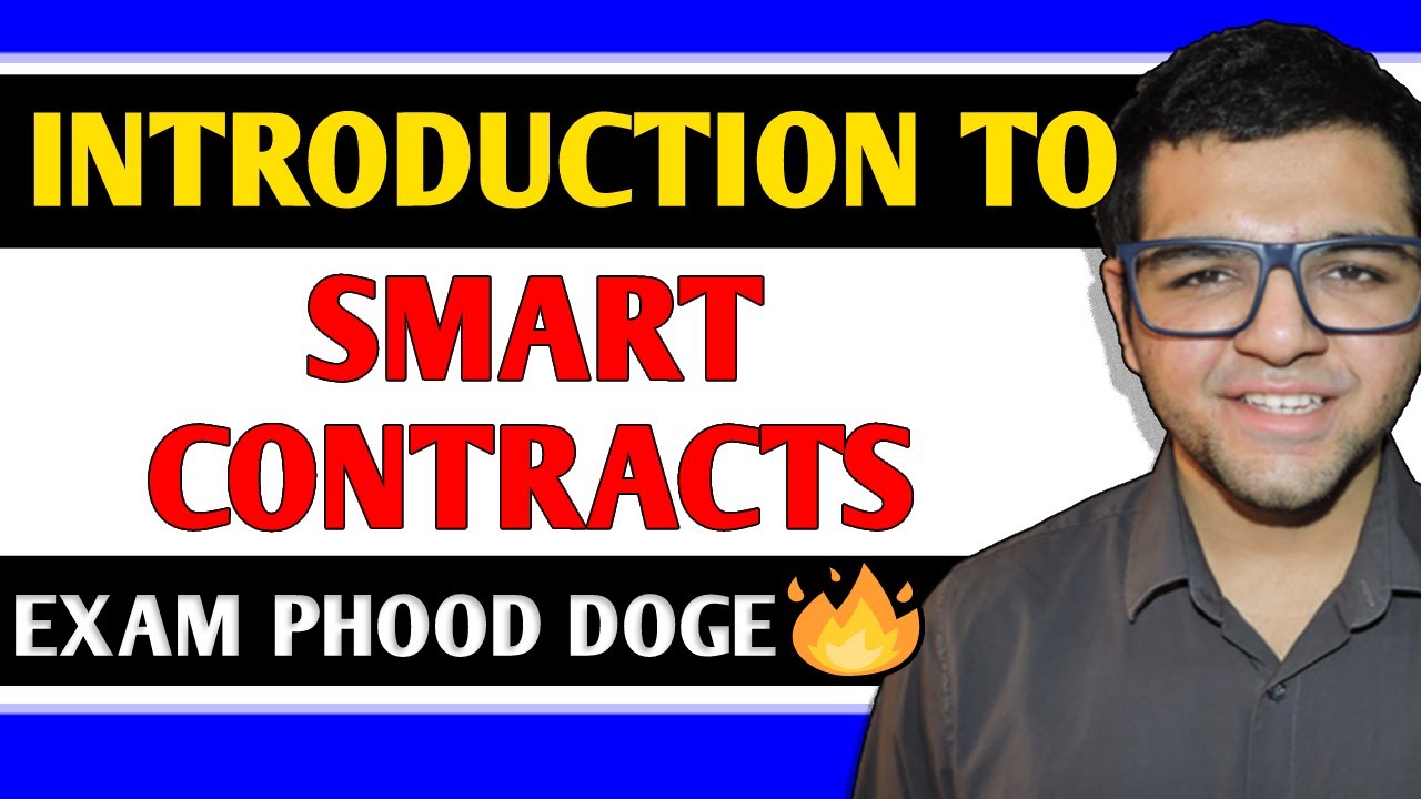 Introduction to Smart Contracts 🔥🔥