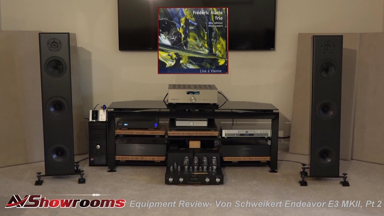 Von Schweikert Endeavor E3 MKII Review, pt. 2, Listening Session, Tubes vs  Solid State