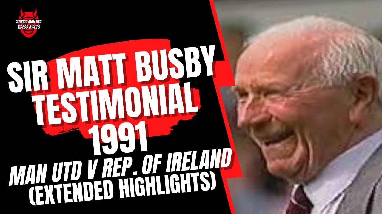 Man Utd v Rep. of Ireland - Sir Matt Busby Testimonial 1991