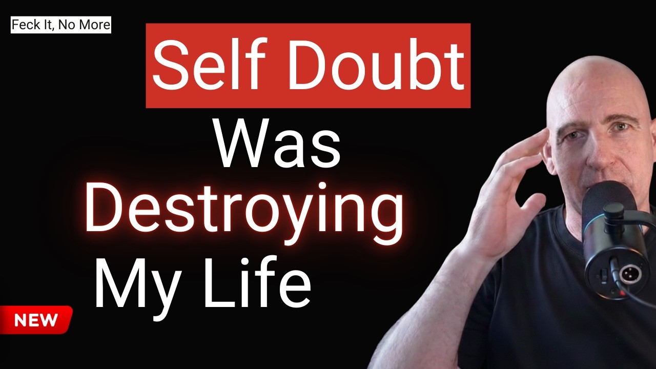 How to Break Free from Self Doubt: Your life if you don't