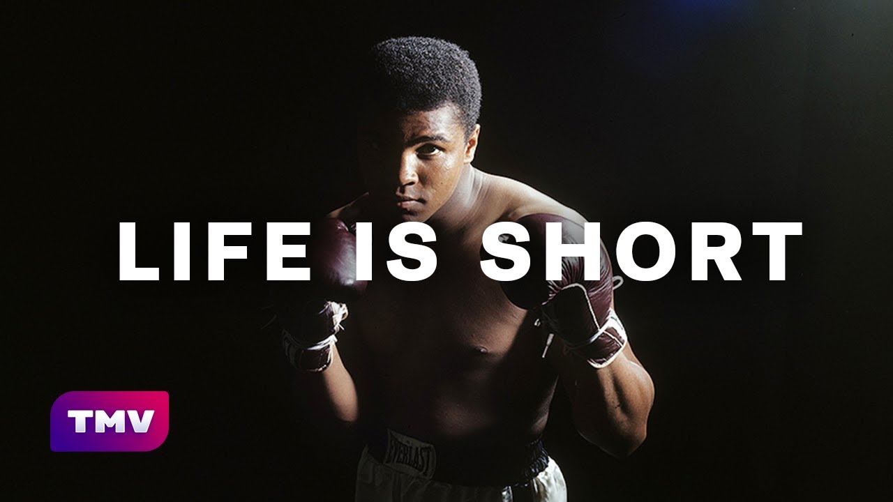 Life is Short (Muhammad Ali speech) | MOTIVATIONAL