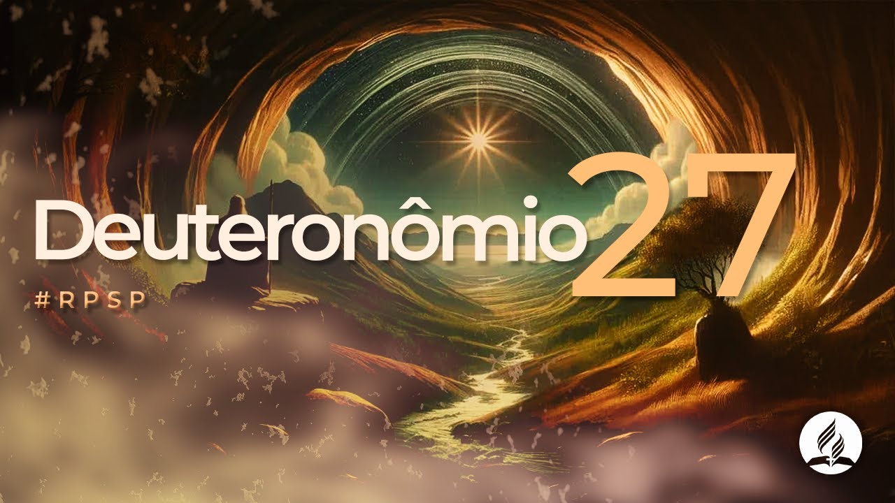 Deuteronômio 27 - Reavivados Por Sua Palavra | #RPSP
