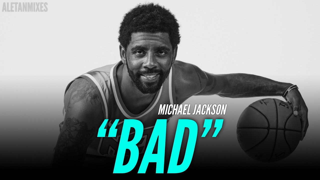 Kyrie Irving Mix // “Bad” [MICHAEL JACKSON]