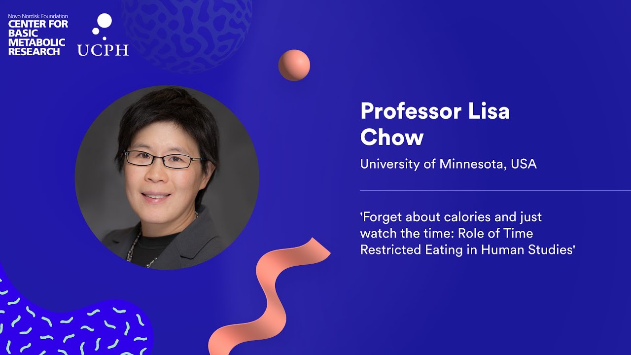 Role of Time-Restricted Eating in Human Studies | Professor Lisa Chow