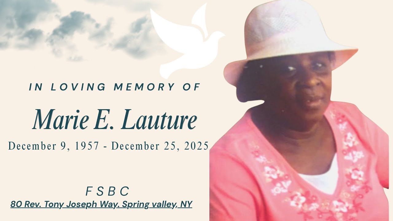 In Loving Memory Of Marie E. Lauture | Samedi 3 janvier, 2026 | FSBC OF SPRING VALLEY, NY