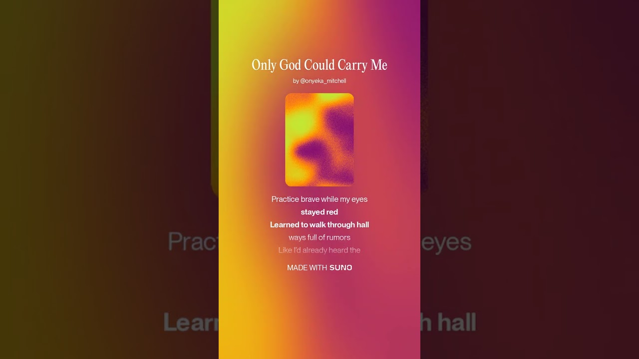 Only God Could Carry Me 1