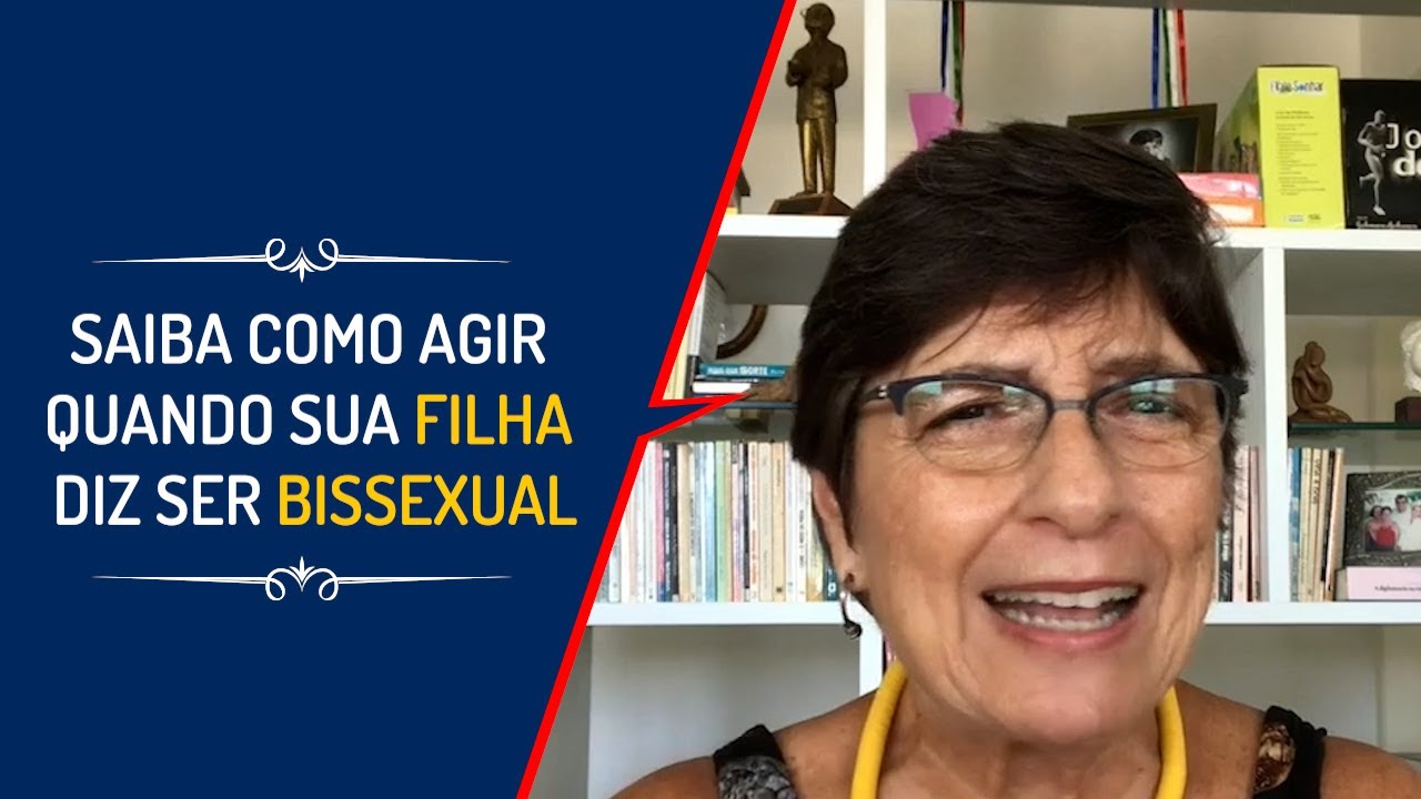 SAIBA COMO AGIR QUANDO SUA FILHA DIZ SER BISSEXUAL| Lena Vilela - Educadora em Sexualidade