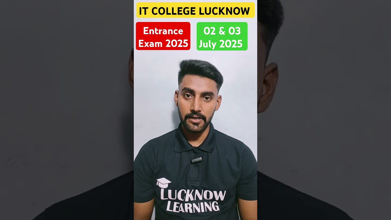 IT College Lucknow 2025 Entrance Date Out – BA, BCom, BSc, BHSc Exam Schedule