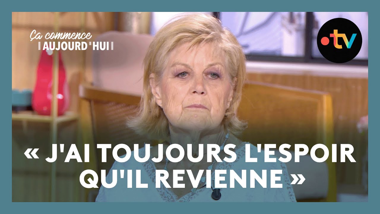 Disparitions : toute une vie à la recherche de leur enfant - Ça commence aujourd'hui