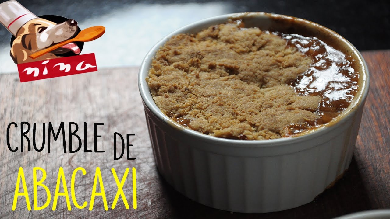 CRUMBLE DE ABACAXI | Cozinha da Nina #82