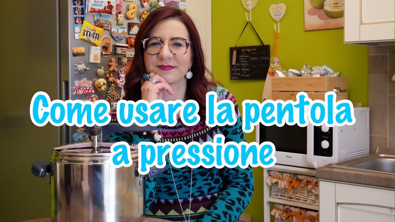 COME USARE LA PENTOLA A PRESSIONE! Cucina Sana & Veloce.