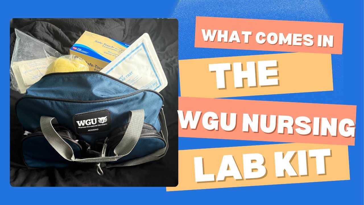 What Comes In The WGU Nursing School Lab Kit ?