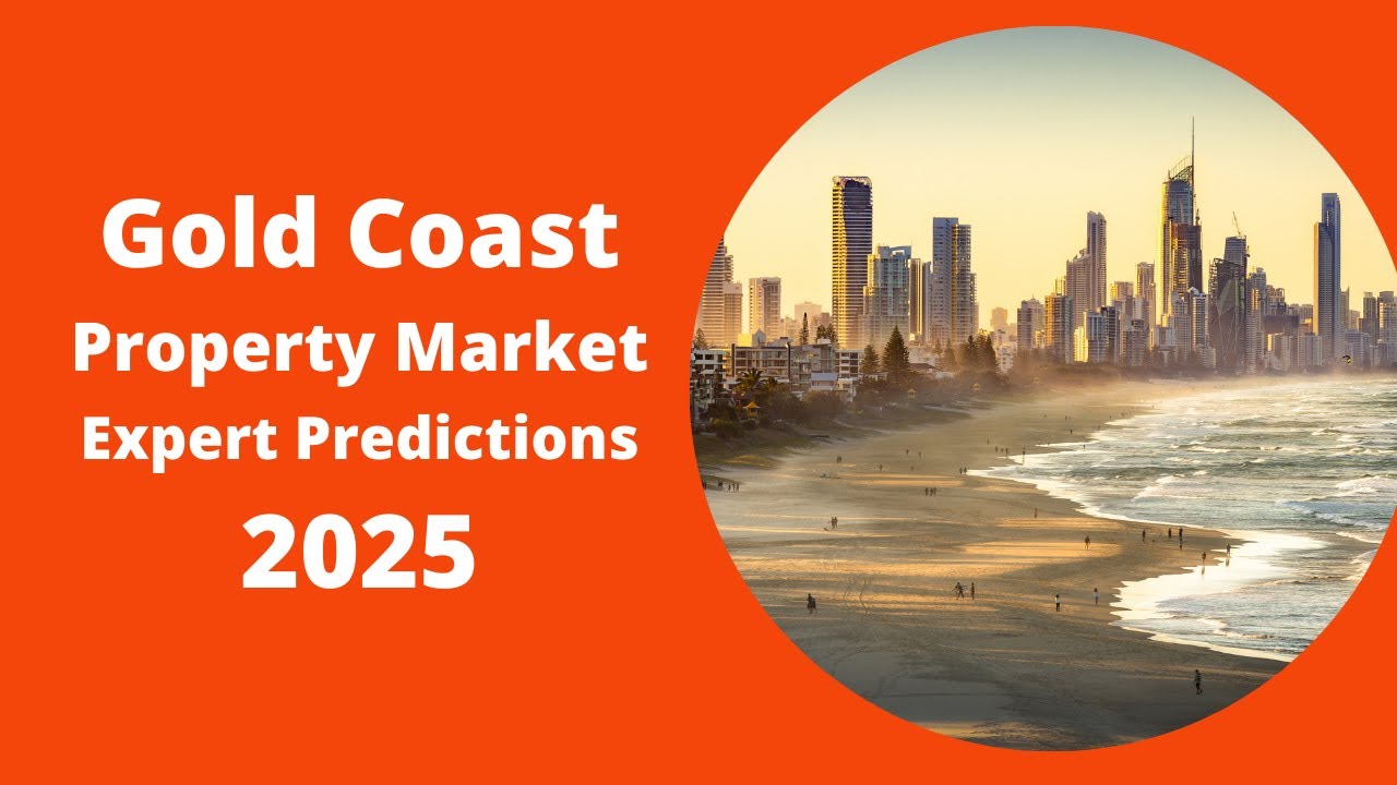Gold Coast Property Market Predictions 2025 | Expert Market Analysis
