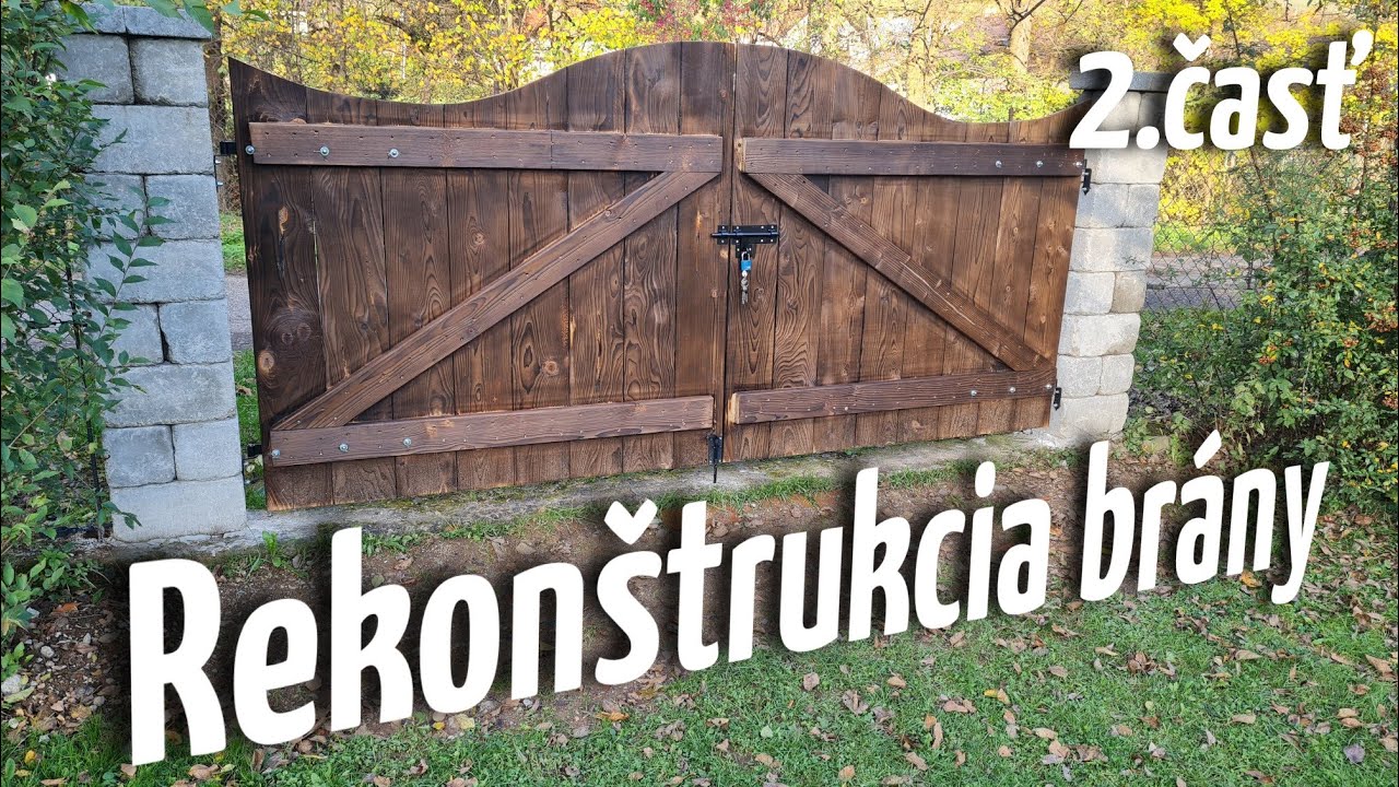 Rekonštrukcia brány svojpomocne - 2.časť - Výroba brány