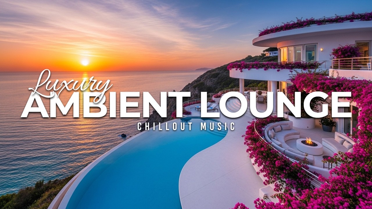Luxury Sunset Lounge 2025 | Relaxing Chillout Music Collection
