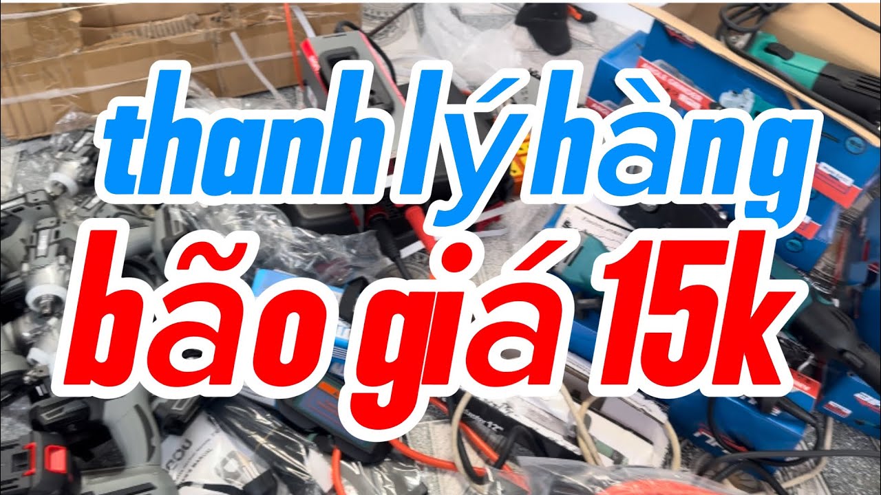 ✅✅✅✅✅xả hàng bán xả ve chai,dây nguồn,ta rô ren,khoan pin,bulong,cưa xích,đèn led,cưa móc,mở phe