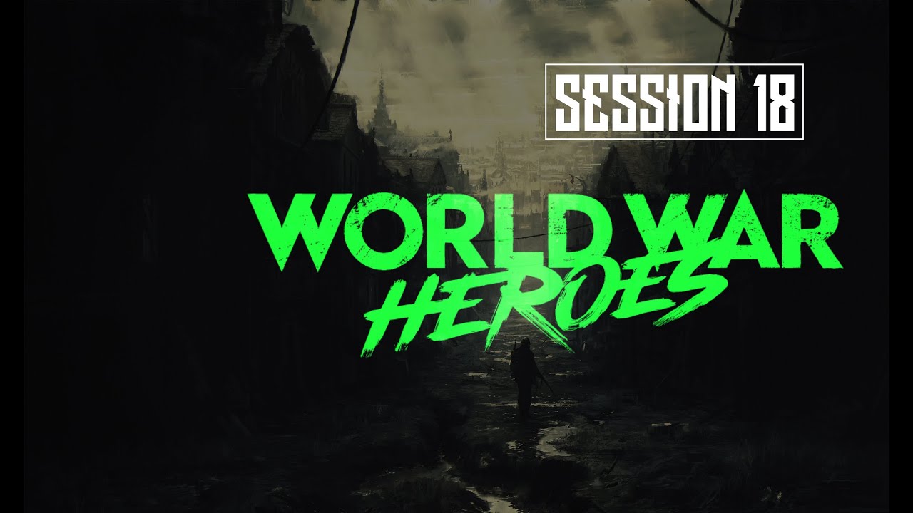 ☠️WWH | LIVE SESSION 18