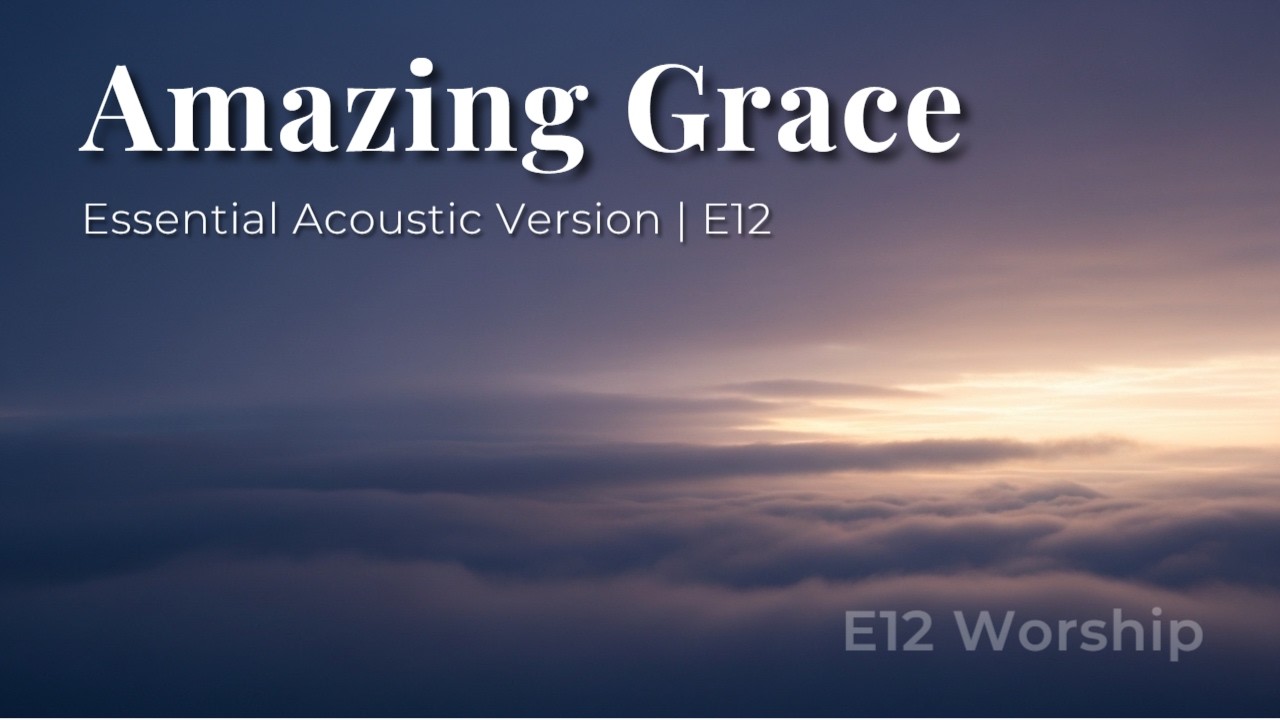 Amazing Grace (Essential Acoustic Version) | A Deep & Honest Reflection