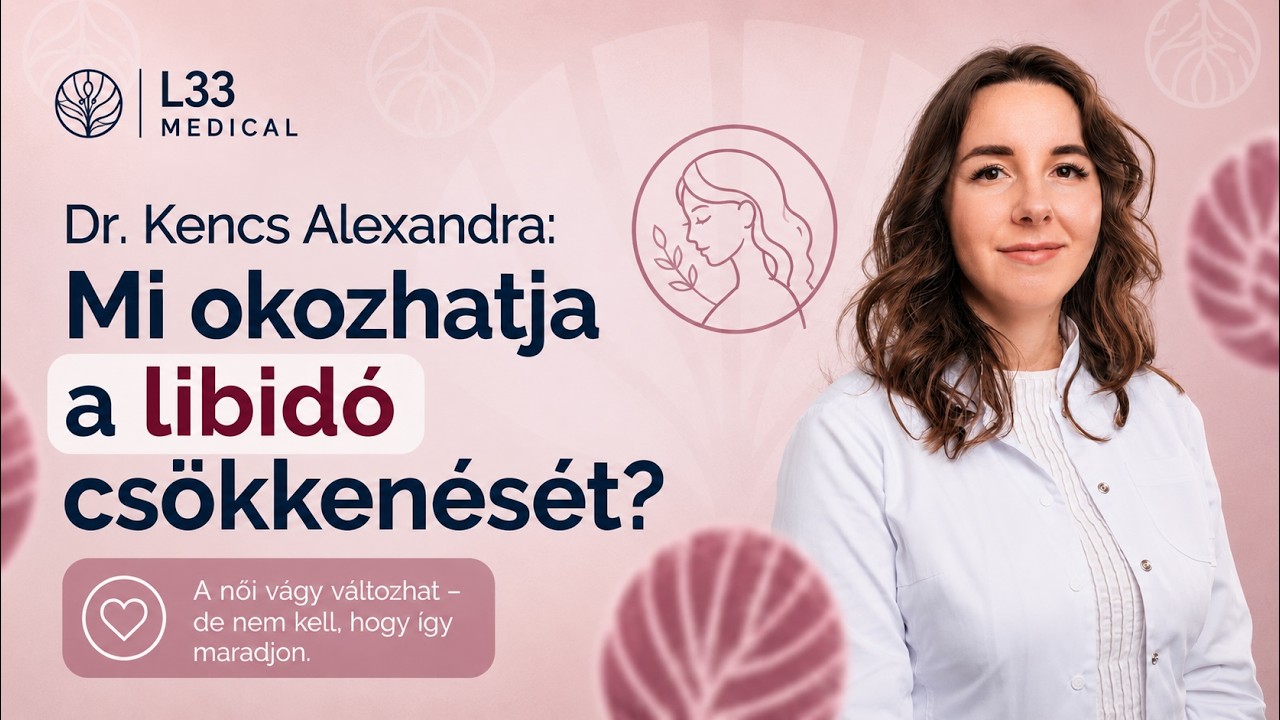 Dr. Kencs Alexandra: Mi okozhatja a libidó csökkenését?